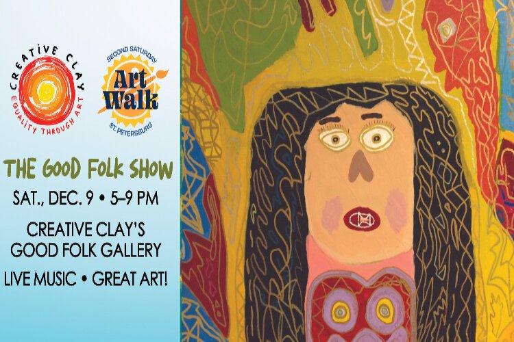 Creative Clay's "The Good Folk Show" takes place during December's Second Saturday ArtWalk in St. Petersburg.